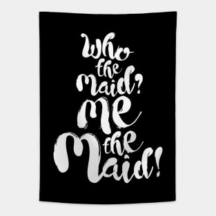 Upstart Crow: Who the Maid (light) Tapestry