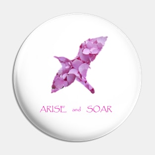 Arise and Soar Quote - with Pink Floral Bird Pin