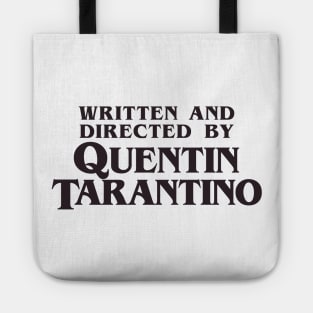 Written and Directed by Quentin Tarantino Tote