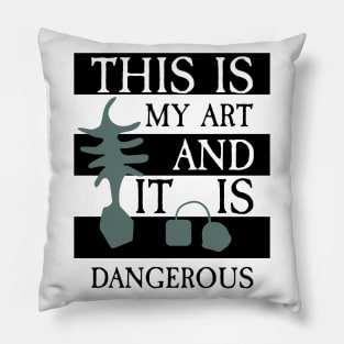 Beetlejuice- This is My Art and It Is Dangerous Pillow