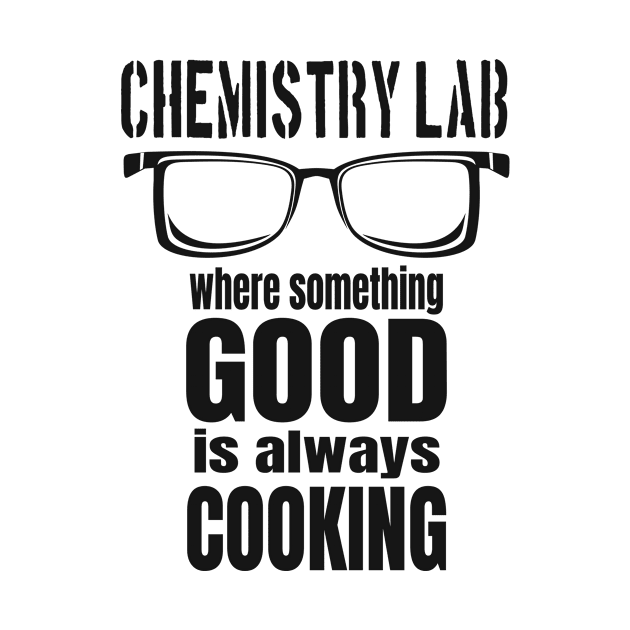 Chemist Laboratory Funny Chemistry by Foxxy Merch