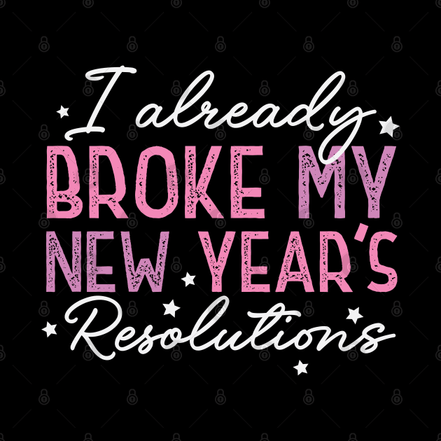 I Already Broke My New Year's Resolutions by MZeeDesigns