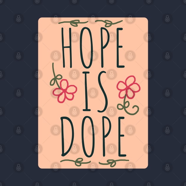 Hope is Dope by Dearly Mu