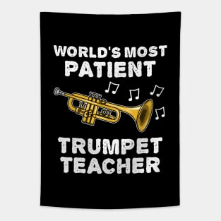 World's Most Patient Trumpet Teacher, Trumpeter Funny Tapestry