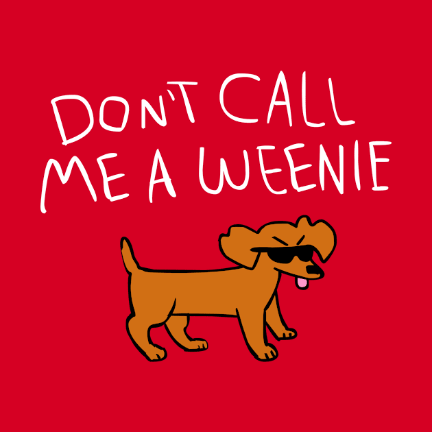 Don't Call Me a Weenie (Version 2) by sky665