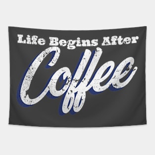 Life Begins After Coffee Tapestry