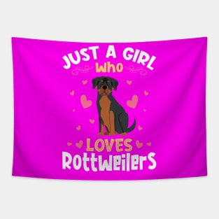 Just a Girl who Loves Rottweilers Gift Tapestry