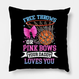 Free Throws or Pink Bows Your Daddy Loves You Gender Reveal Pillow