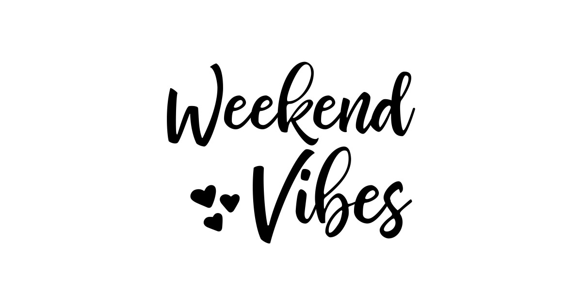 Weekend Vibes - Weekend - Pillow | TeePublic