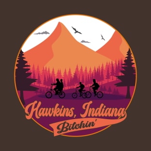 Hawkins, Indiana, Bitchin' T-Shirt