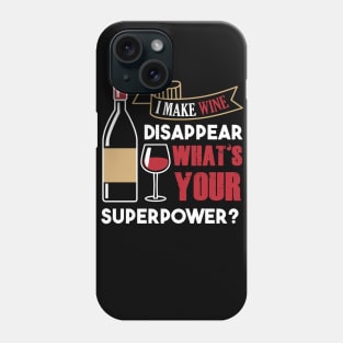 I Make Wine Dissapear Phone Case