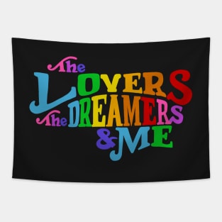 The Lovers, The Dreamers, & Me! Rainbow Tapestry