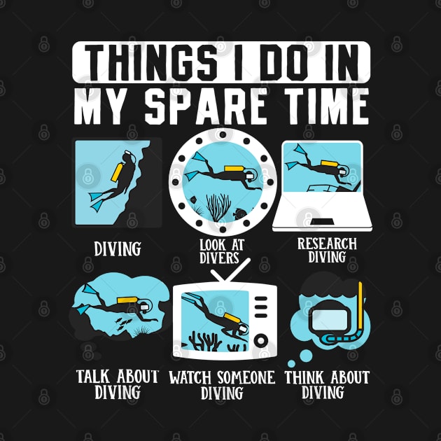 Things I Do In My Spare Time  Scuba Diving Diver by Caskara