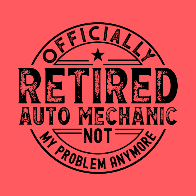 Retired Auto Mechanic by Stay Weird