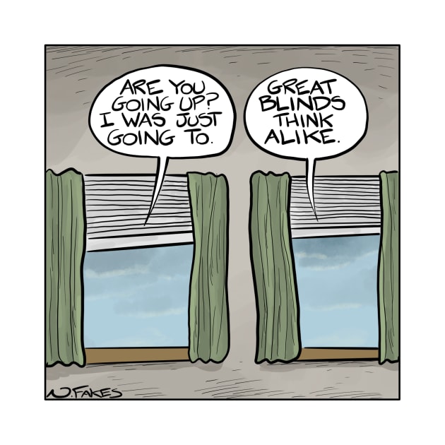 Great Blinds Think Alike by cartoonistnate