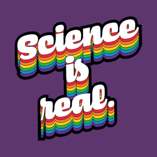 Science is Real T-Shirt