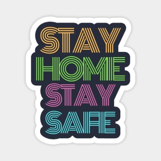 Stay home stay safe Magnet