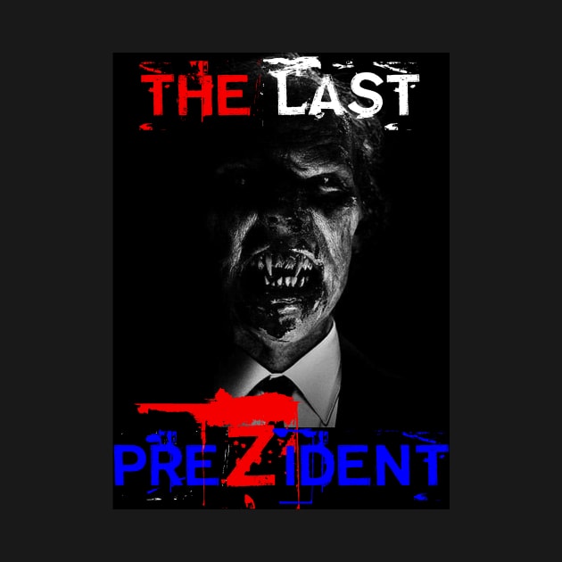 The Last PreZident by SoWhat