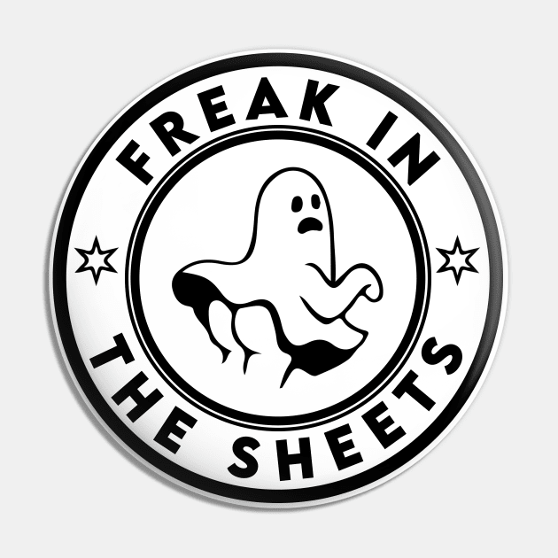 Freak In The Sheets Pin by oneduystore