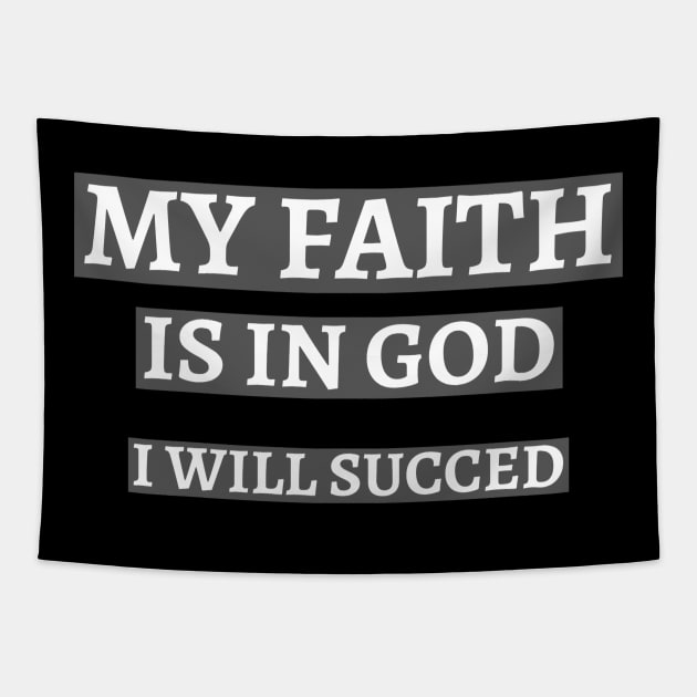 My Faith is in God Tapestry by MGRCLimon