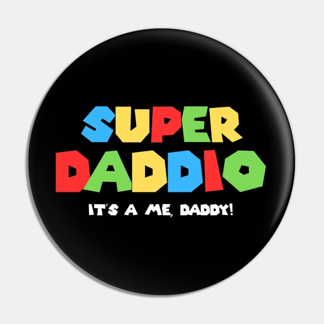 Super Daddio It's a me Daddy Funny Dad Father's Day Pin by ReflectionEternal