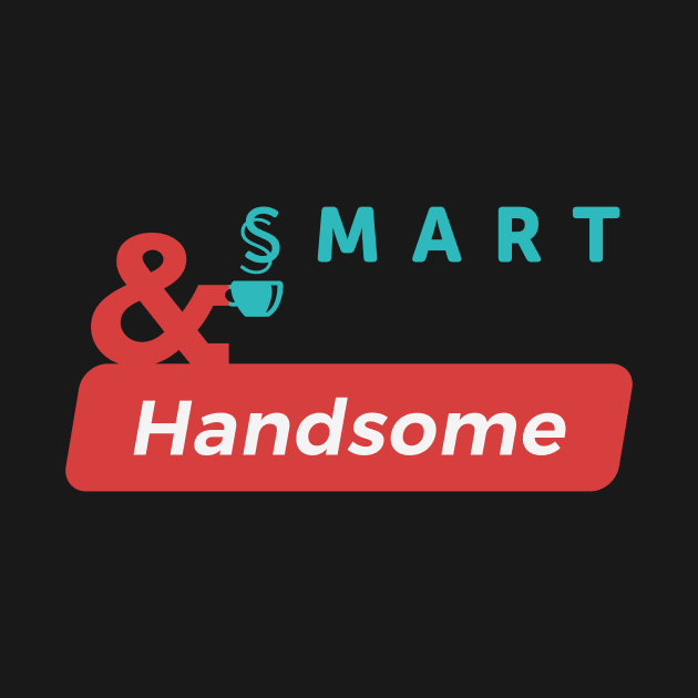 Smart & Handsome by BoreeDome