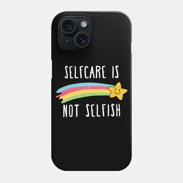 Selfcare is not Selfish Phone Case by valentinahramov