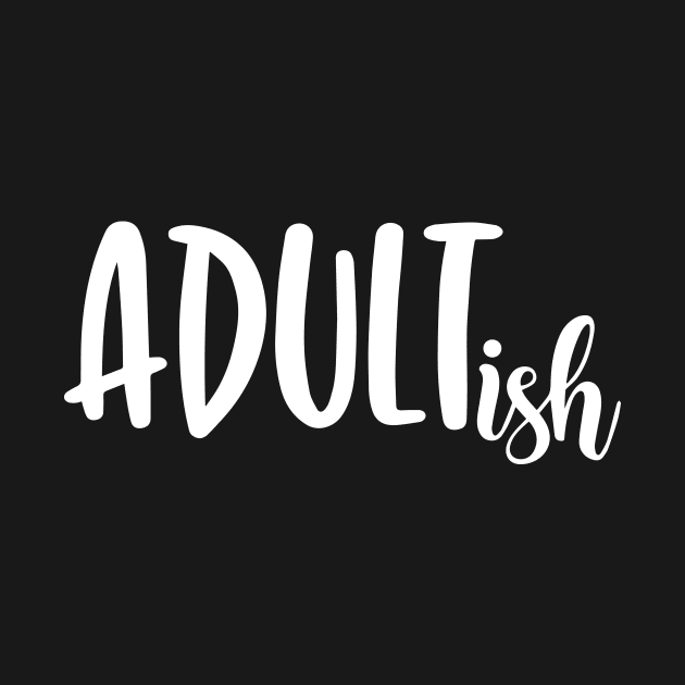 Adultish by The Hustle Club