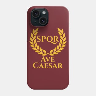 Ave Caesar - Ancient Rome SPQR Laurel Wreath Roman History Phone Case