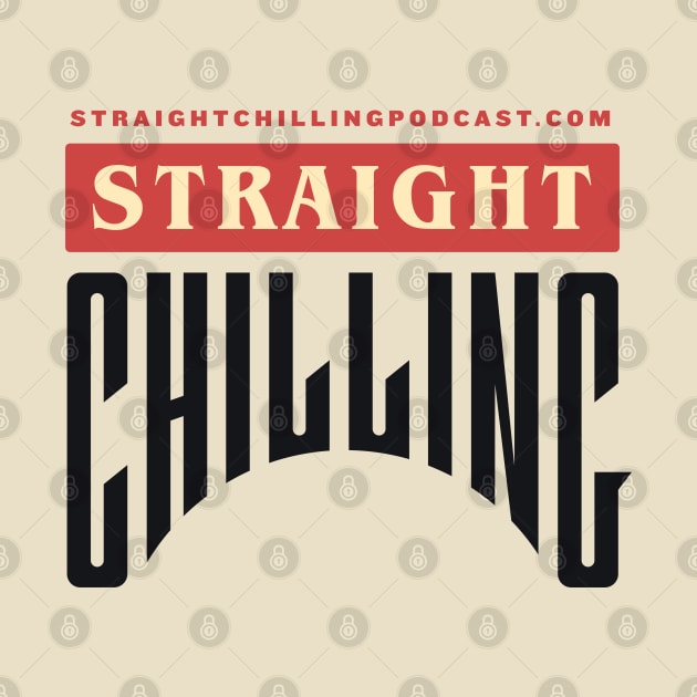 Straight Chilling Text Logo (White) by Straight Chilling Podcast