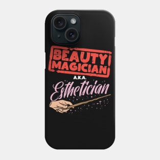 Beauty Magician AKA Esthetician Phone Case