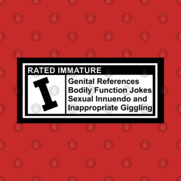 Discover Rated Immature - Humor - T-Shirt