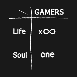 Gamers lifes With One Soul - Funny Gamer Gifts T-Shirt