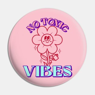 no toxic vibes Pin