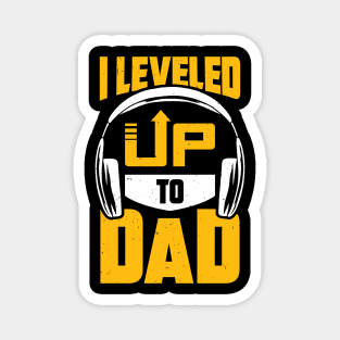 I Leveled Up To Dad Magnet