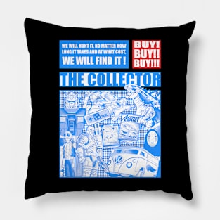 THE COLLECTOR Pillow