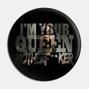 I'm your Queen - censored Pin