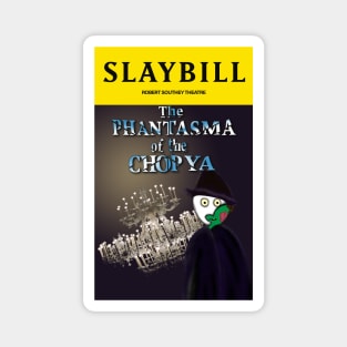 Broadway Zombie The Phantasma of the Chopya Slaybill Magnet