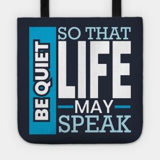 Be quiet so that life may speak introvert Tote