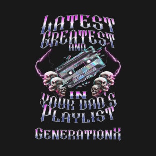 Generation X 'Latest Greatest Playlist' Nostalgic T-Shirt