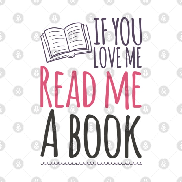 If you love me read me a book by BoogieCreates