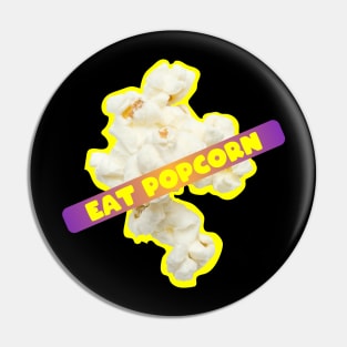 Eat Popcorn Pin