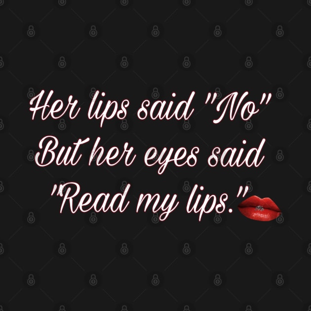 Read my lips by Fantasticallyfreaky