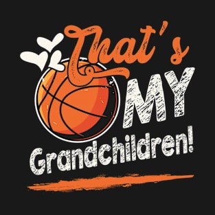 That's My Grandchildren Basketball Family Matching T-Shirt