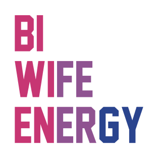 Bi Wife Energy Bisexual Pride Bisexual Flag Retro Vintage Lesbian Matching T-Shirt
