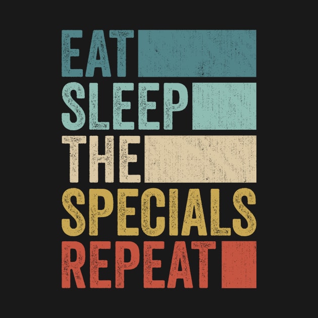 Funny Eat Sleep Specials Name Repeat Retro Music Fanart Vintage by Realistic Flamingo