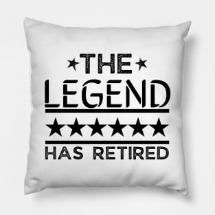 The legend has retired, retirement gift tees Pillow