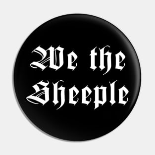 We The Sheeple Pin