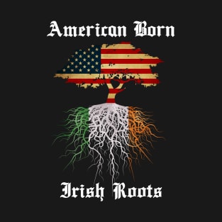 American Born Irish Roots T-Shirt