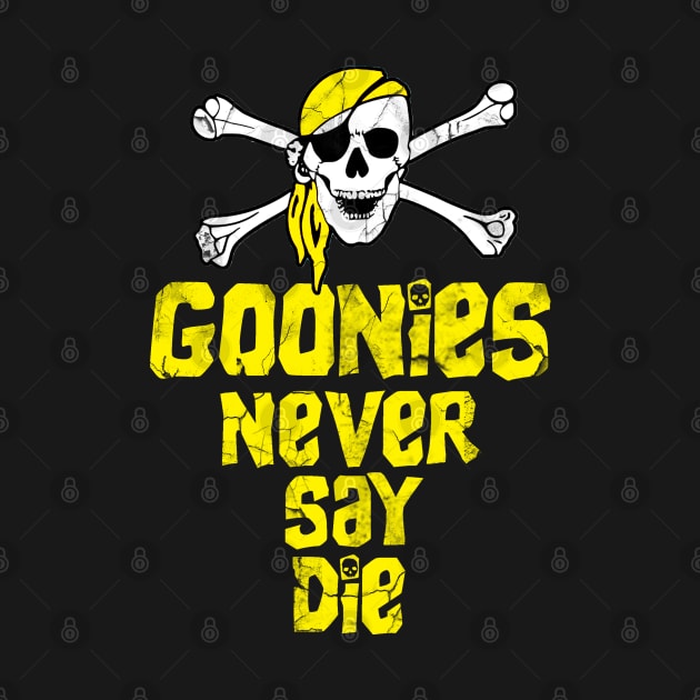 Goonies never say die by NineBlack